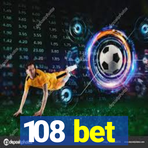 108 bet